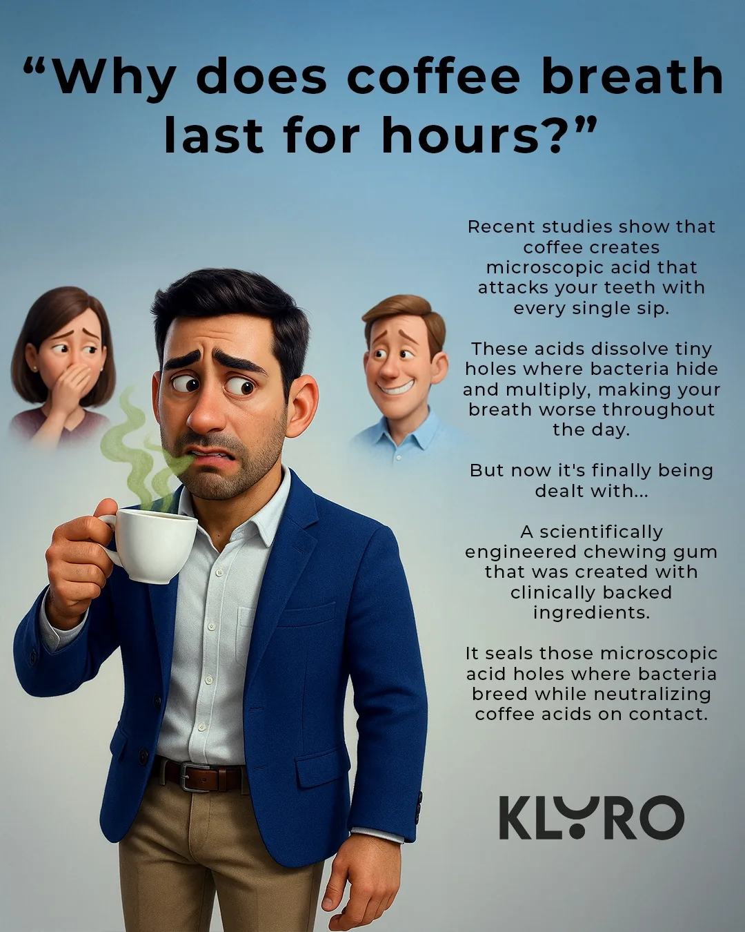 KLYRO coffee breath ad with 3D character and reactions.